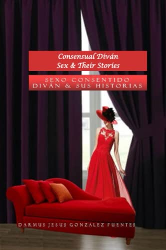 Consensual Divan Sex & Their Stories: Sexo Consentido Divan & sus Historias