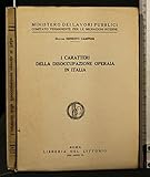 Ernesto Campese I CARATTERI DELLA DISOCCUPAZIONE OPERAIA IN ITALIA. Ernesto Campese. Littorio.