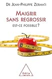  Maigrir sans regrossir: Est-ce possible ? (SANTE BIEN-ETRE)