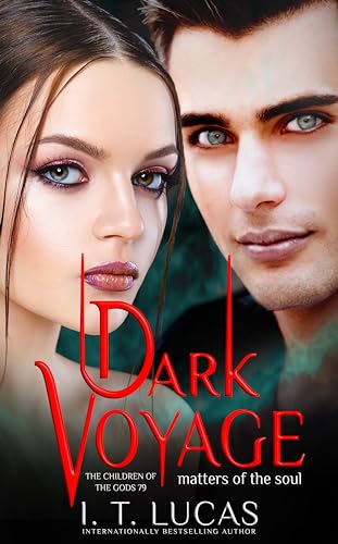 Dark Voyage Matters of the Soul (The Children Of The Gods Paranormal Romance Book 79)