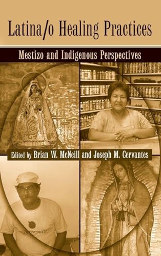 Latina/o Healing Practices: Mestizo and Indigenous Perspectives