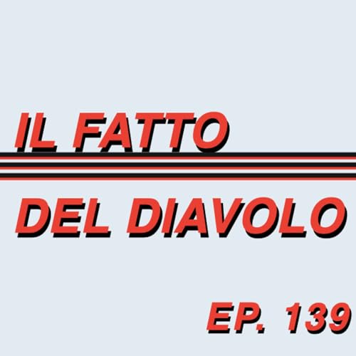 Ep. 139 - Eravamo forti e non ce ne siamo accorti. Il presente &egrave; buio