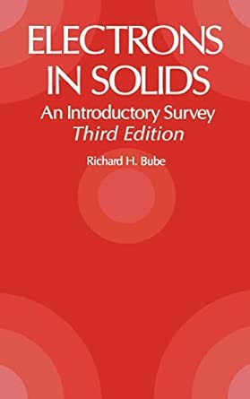 Electrons in Solids: An Introductory Survey 3rd Edition book cover
