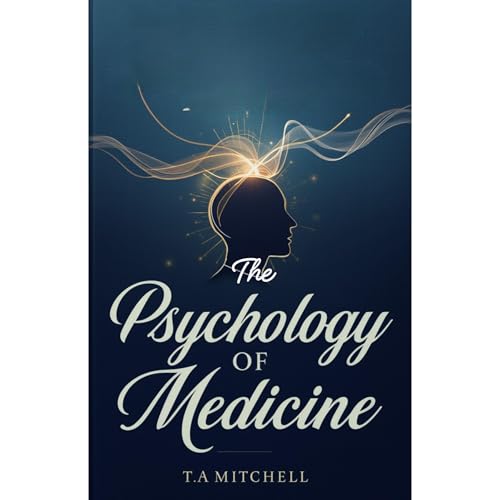 The Psychology of Medicine Audiolibro Por T W Mitchell arte de portada