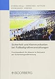 Sicherheit und Kommunikation bei Fußballgroßveranstaltungen: Praxishandbuch