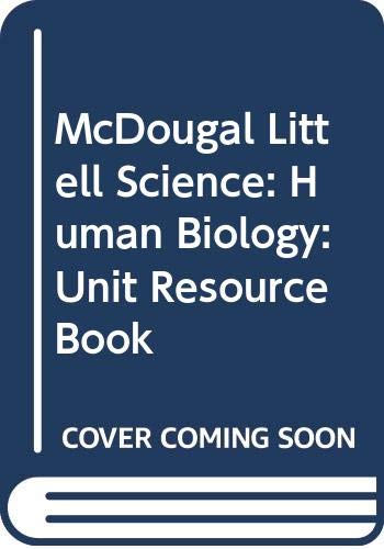 McDougal Littell Science: Human Biology: Unit Resource Book