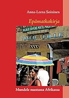Epämatkakirja: Mundele mustassa Afrikassa 9523182366 Book Cover