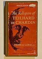 La pensee religieuse du Pere Teilhard de Chardin B0000CNGPR Book Cover