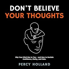 Don&rsquo;t Believe Your Thoughts Audiolibro Por Percy Holland arte de portada