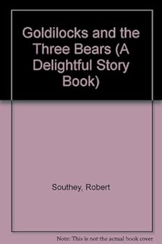 Paperback Goldilocks and the Three Bears (A Delightful Story Book) Book
