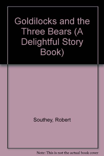 Goldilocks and the Three Bears (A Delightful St... 0862880068 Book Cover