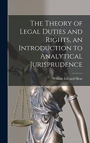 The Theory of Legal Duties and Rights, an Introduction to Analytical Jurisprudence