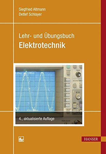 Lehr- und Übungsbuch Elektrotechnik Lehr- und Übungsbuch Elektrotechnik