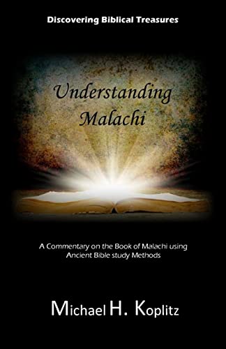 Digging Biblical Treasures: Understanding Malachi: A Commentary on the Book