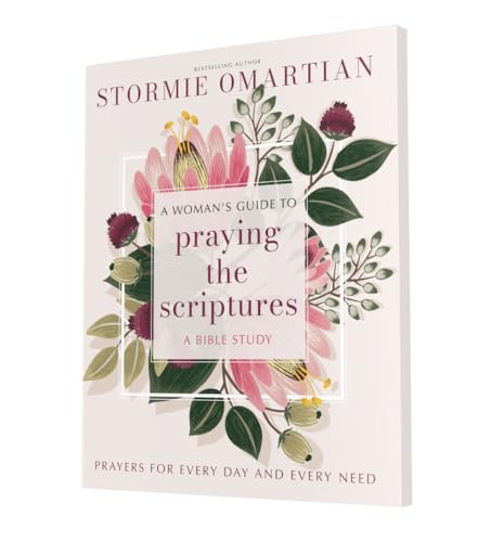 Image of A Woman's Guide to Praying the Scriptures: Prayers for Every Day and Every Need (A Prayer Bible Study)