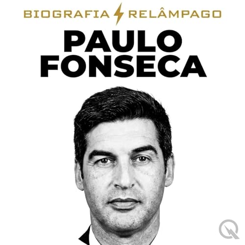 Paulo Fonseca - Biografia Rel&acirc;mpago cover art