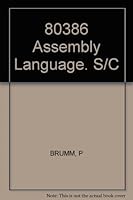 80386 Assembly Language: A Complete Tutorial and Subroutine Library 0830693475 Book Cover
