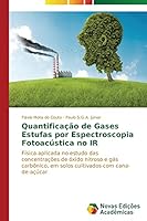 Quantificacao de Gases Estufas Por Espectroscopia Fotoacustica No IR 3639698649 Book Cover