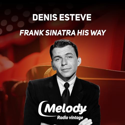 His Way : Denis Esteve, un spectacle hommage &agrave; Frank Sinatra