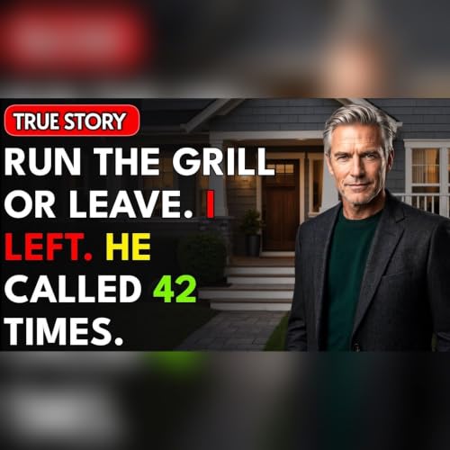 Family Drama Story | I Left the Grill Behind&mdash;Then Came 42 Calls