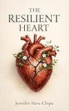 The Resilient Heart: From Asylum Seeker to Advocate and Coach: From Asylum Seeker to Advocate and Coach