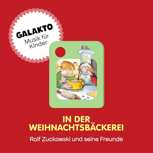 Galakto Audio-Token: Rolf Zuckowski und Seine Freunde - In der Weihnachtsbäckerei, Musik für Kinder ab 3 Jahren, Spielzeit ca. 54 min