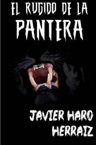 El Rugido de la Pantera: 2 - Haro Herraiz, Javier