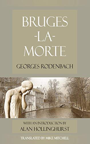 Bruges-La-Morte / And the Death Throes of Towns (Dedalus European Classics)