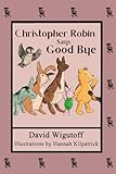 Christopher Robin Says Good Bye