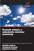 Bromek metylu a zubozenie warstwy ozonowej (Polish Edition) 6202419636 Book Cover