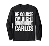 Of Course I'm Right I'm Carlos Shirts