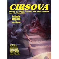 Cirsova Magazine of Thrilling Adventure and Daring Suspense Issue #17 / Winter 2023