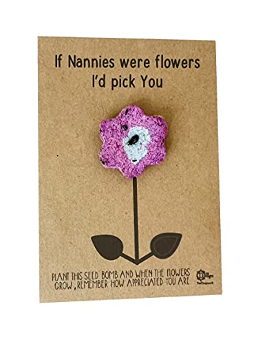 If Nannies were flowers I'd pick You - Wildflower seed bomb flower shaped - Nanny Birthday Gifts