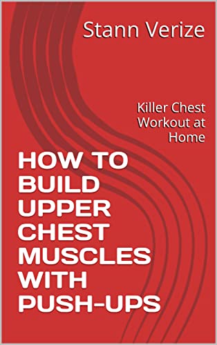 HOW TO BUILD UPPER CHEST MUSCLES WITH PUSH-UPS: Killer Chest Workout at Home