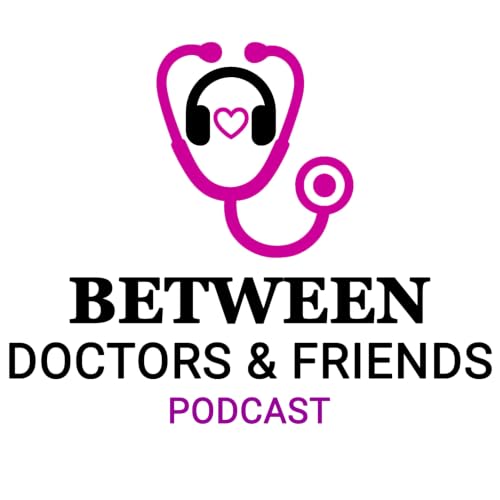 Between Doctors and Friends cover art