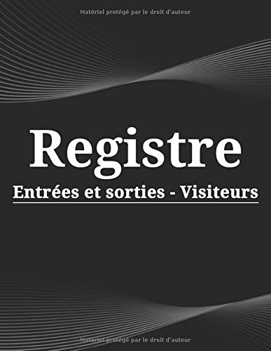 Registre entrées et sorties - Visiteurs : plus de 1000 visites à ...
