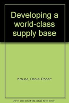 Unknown Binding Developing a world-class supply base Book