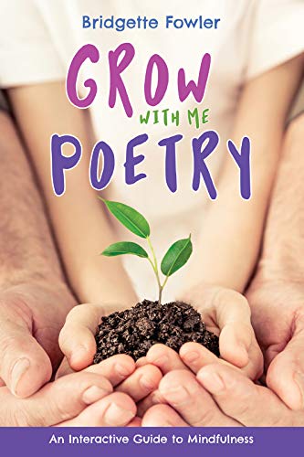 Grow with Me Poetry