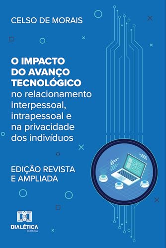 O Impacto do Avanço Tecnológico: no relacionamento interpessoal, ...