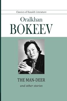 Paperback Oralkhan Bokeev: The Man-Deer and Other Stories Book