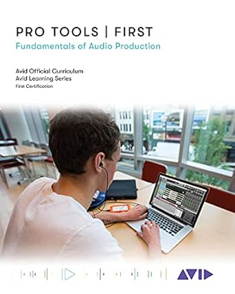 Pro Tools | First: Fundamentals of Audio Production (English Edit...