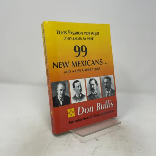 99 New Mexicans and a few other Folks: Ellos Pasaron por Aqui (They Passed by Here)