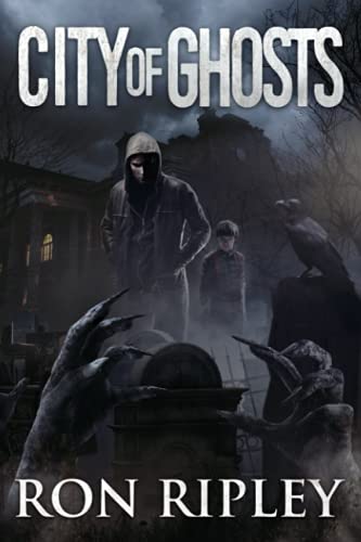 City of Ghosts: Supernatural Horror with Scary Ghosts & Haunted Houses (Death Hunter Series)