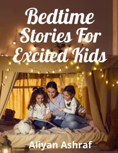 bedtime stories For Excited Kids: A dreamy girl, A Autumn Day, The Cloud Friend, Snow