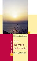 Das lichtvolle Geheimnis: Nach-Gedachtes 3766605313 Book Cover