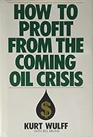 How to Profit from the Coming Oil Crisis 055305287X Book Cover
