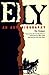 Ely: An Autobiography (Brown Thrasher Books Ser.)