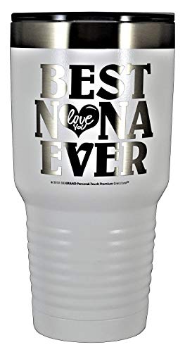 GIFTS FOR NANA – “BEST NANA EVER ~ LOVE YOU” GK Grand Engraved Stainless Steel Vacuum Insulated Tumbler Travel Coffee Mug Hot Cold Wine Mothers Day Birthday Christmas (White, 30 oz)