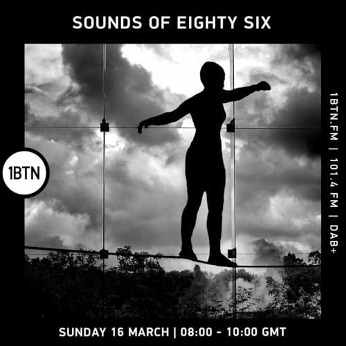 Episode 51: Sounds of Eighty Six, March 2025