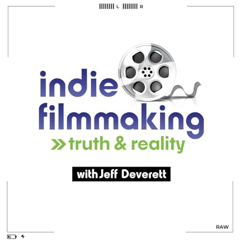 Indie Filmmaking: Truth & Reality cover art